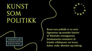 KUNST SOM POLITIKK tekstlab festival 2021 illustrasjon